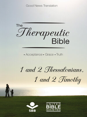 cover image of The Therapeutic Bible – 1 and 2 Thessalonians and 1 and 2 Timothy